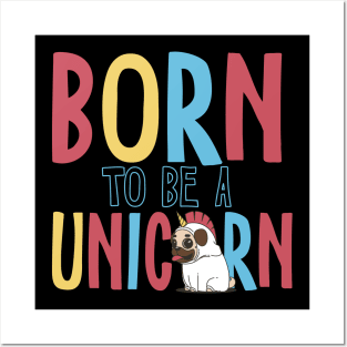 Born to be a unicorn Posters and Art